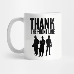 THANK THE FRONT LINE - Black Mug